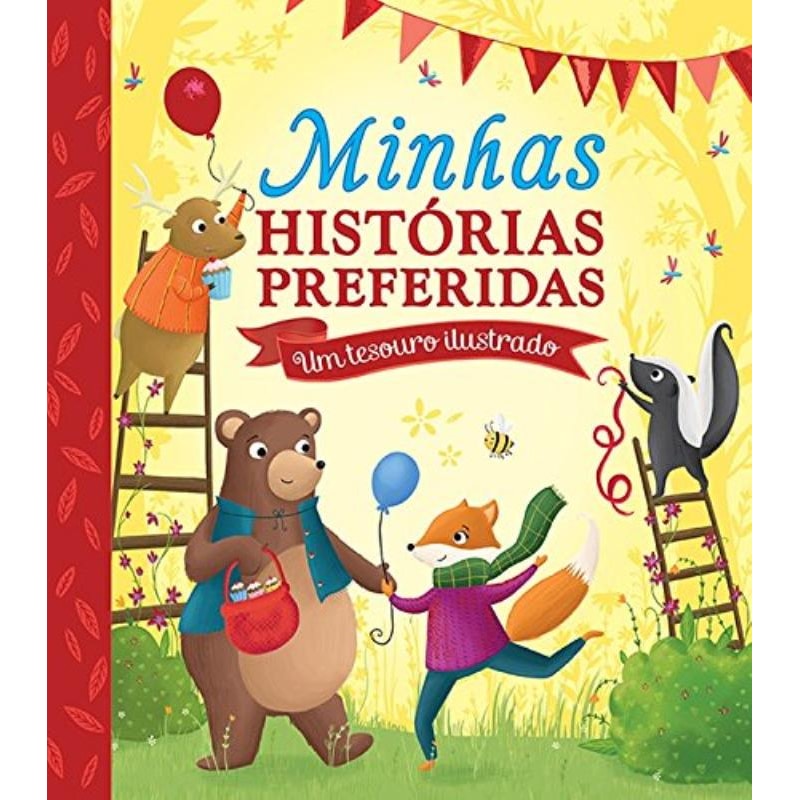 MINHAS HISTÓRIAS PREFERIDAS : UM TESOURO ILUSTRADO