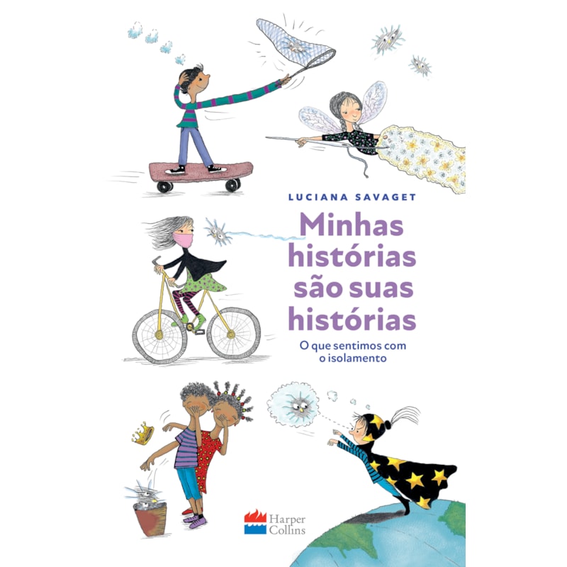 MINHAS HISTÓRIAS SÃO SUAS HISTÓRIAS: O QUE SENTIMOS COM O ISOLAMENTO