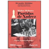 MINHAS MELHORES PARTIDAS DE XADREZ  1908  1937