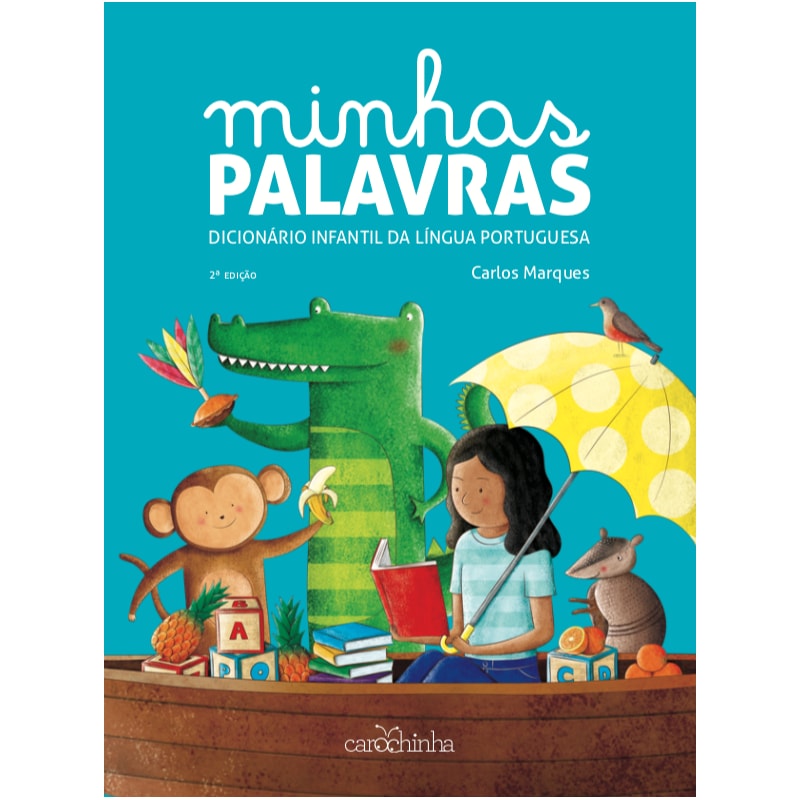 MINHAS PALAVRAS - DICIONÁRIO INFANTIL DA LÍNGUA PORTUGUESA