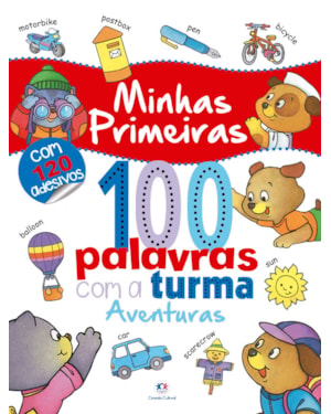 MINHAS PRIMEIRAS 100 PALAVRAS COM A TURMA: AVENTURAS