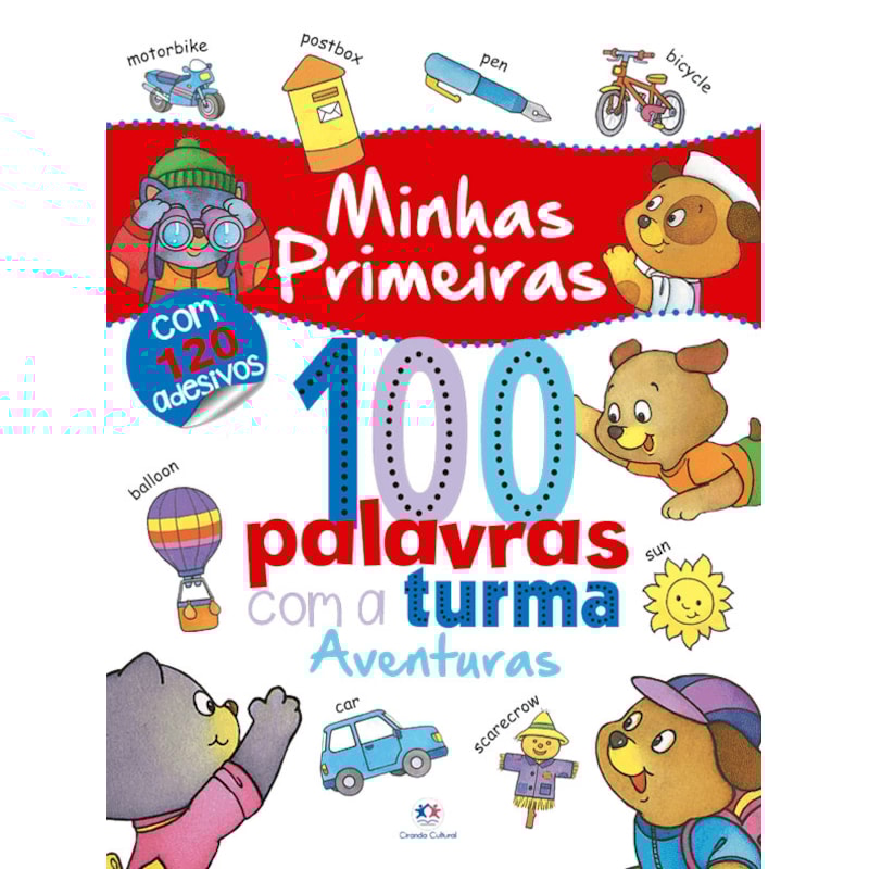 MINHAS PRIMEIRAS 100 PALAVRAS COM A TURMA: AVENTURAS