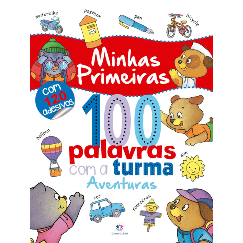 MINHAS PRIMEIRAS 100 PALAVRAS COM A TURMA: AVENTURAS