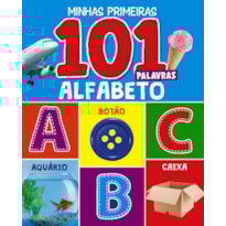 MINHAS PRIMEIRAS 101 PALAVRAS - ALFABETO