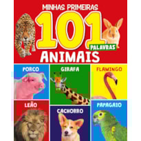 MINHAS PRIMEIRAS 101 PALAVRAS - ANIMAIS