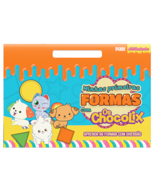 MINHAS PRIMEIRAS FORMAS COM CHOCOLIX: APRENDA AS FORMAS COM DIVERSÃO!