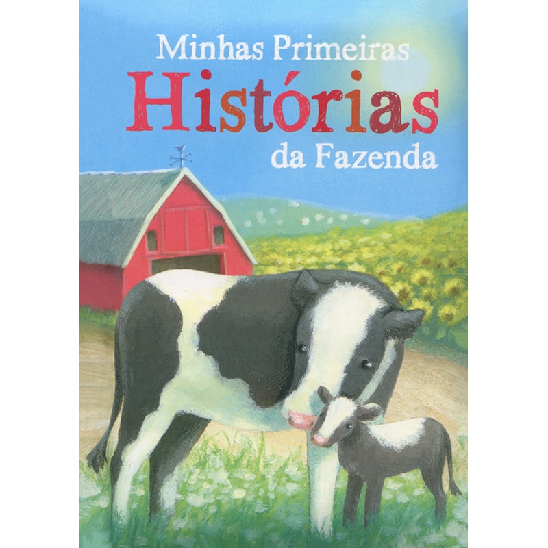 MINHAS PRIMEIRAS HISTÓRIAS DA FAZENDA
