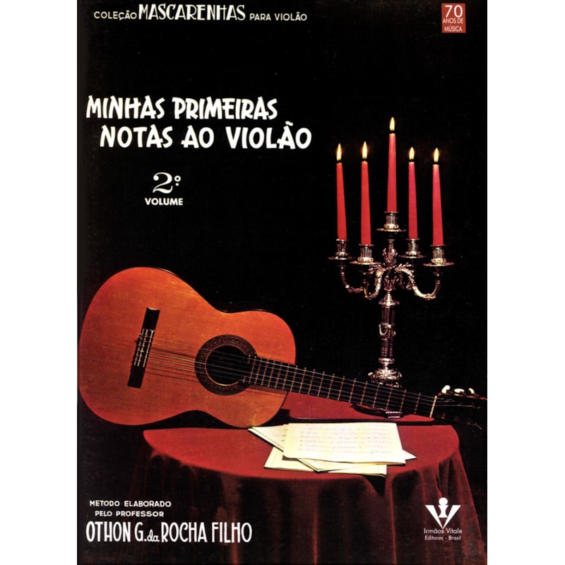 MINHAS PRIMEIRAS NOTAS AO VIOLÃO - VOLUME 2