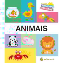 Minhas primeiras palavras - Animais: Animais