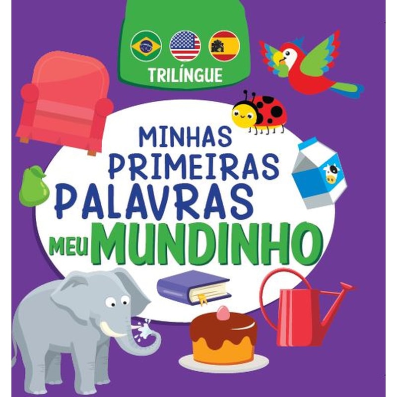 MINHAS PRIMEIRAS PALAVRAS - MEU MUNDINHO - TRILÍNGUE