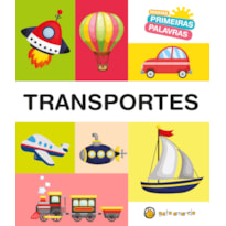 Minhas primeiras palavras - transportes: Transportes
