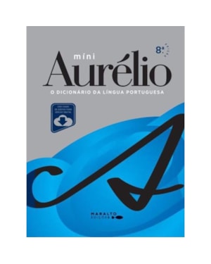 MINI AURÉLIO - O DICIONÁRIO DA LÍNGUA PORTUGUESA COM VERSÃO ELETRÔNICA