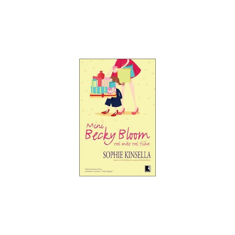 MINI BECKY BLOOM: TAL MÃE, TAL FILHA: TAL MÃE, TAL FILHA
