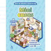 MINI CASAS - LIVRO DE ADESIVOS SWEET & COSY