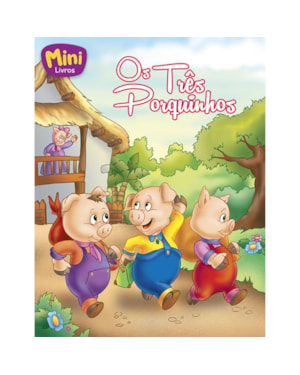 MINI - CLÁSSICOS: TRÊS PORQUINHOS, OS