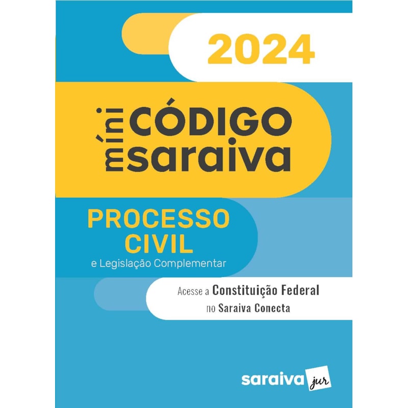 MÍNI CÓDIGO DE PROCESSO CIVIL E LEGISLAÇÃO COMPLEMENTAR - 28ª EDIÇÃO 2024