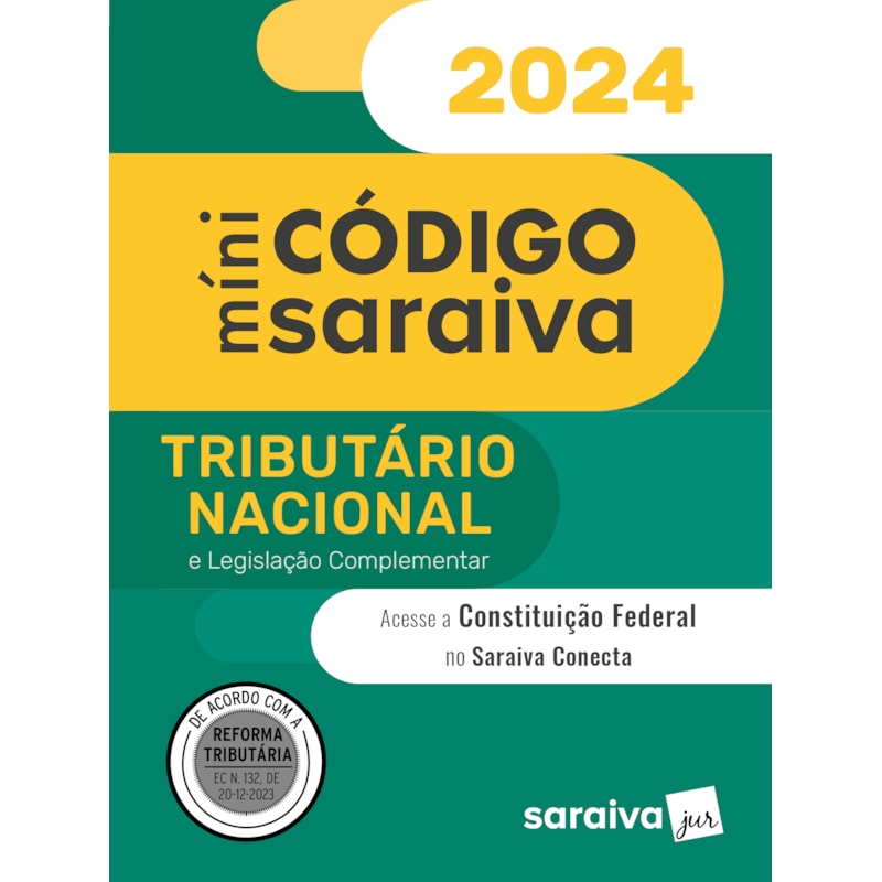 MÍNI CÓDIGO TRIBUTÁRIO NACIONAL E LEGISLAÇÃO COMPLEMENTAR - 27ª EDIÇÃO 2024