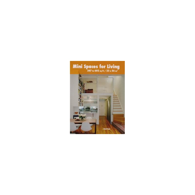 MINI SPACES FOR LIVING - 247 TO 602 SQ FT / 23 A 56 M²