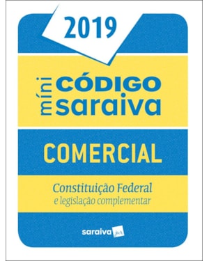 MINICÓDIGO COMERCIAL E CONSTITUIÇÃO FEDERAL - 25ª EDIÇÃO DE 2019