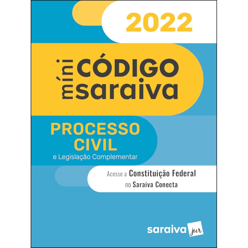 MINICÓDIGO DE PROCESSO CIVIL E CONSTITUIÇÃO FEDERAL - 26ª EDIÇÃO 2022