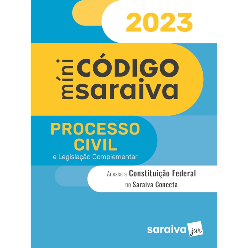 MINICÓDIGO DE PROCESSO CIVIL E CONSTITUIÇÃO FEDERAL - 27ª EDIÇÃO 2023