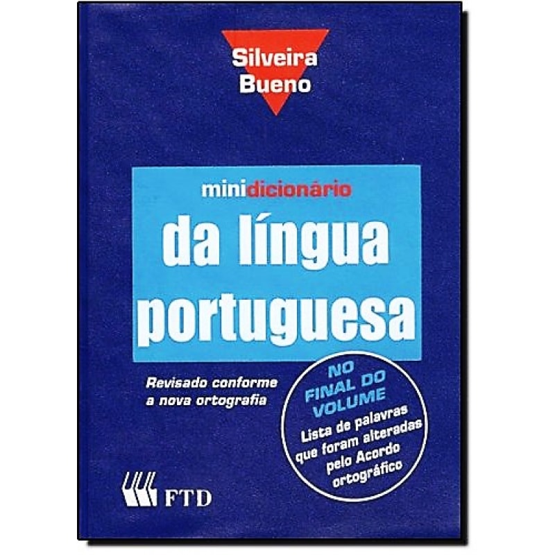 MINIDICIONARIO DA LINGUA PORTUGUESA SILVEIRA BUENO - 1