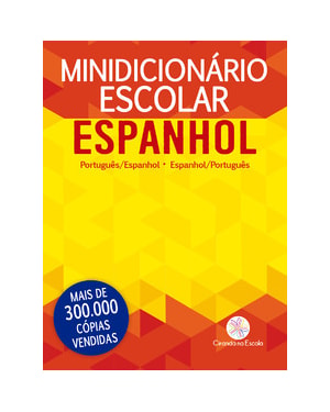 MINIDICIONÁRIO ESCOLAR ESPANHOL (PAPEL OFF-SET): PORTUGUÊS - ESPANHOL