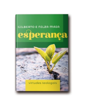 MINILIVRO VIRTUDES TEOLOGAIS: ESPERANÇA