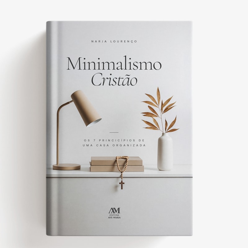 MINIMALISMO CRISTÃO: OS 7 PRINCÍPIOS DE UMA CASA ORGANIZADA
