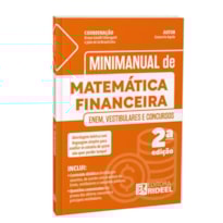 MINIMANUAL DE MATEMÁTICA FINANCEIRA: ENEM, VESTIBULARES E CONCURSOS