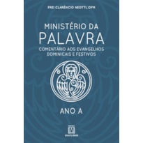 MINISTÉRIO DA PALAVRA - ANO A