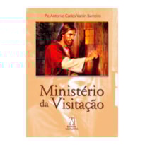 MINISTERIO DA VISITACAO - EVANGELIZAR RESGATANDO A...