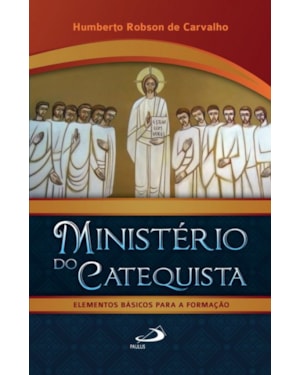 Ministério do catequista: elementos básicos para a formação