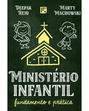 MINISTÉRIO INFANTIL - FUNDAMENTO E PRÁTICA