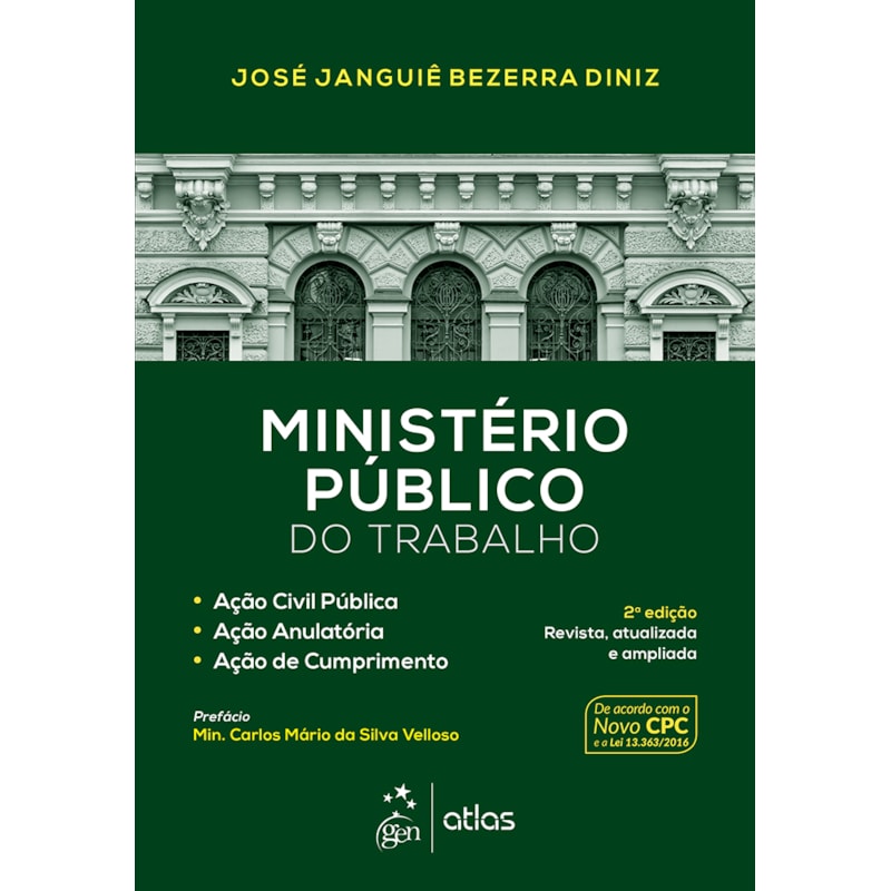 MINISTÉRIO PÚBLICO DO TRABALHO-AÇÃO CIVIL PÚBLICA, AÇÃO ANULATÓRIA, AÇÃO CUMPRIMENTO- 2ª EDIÇÃO 2017