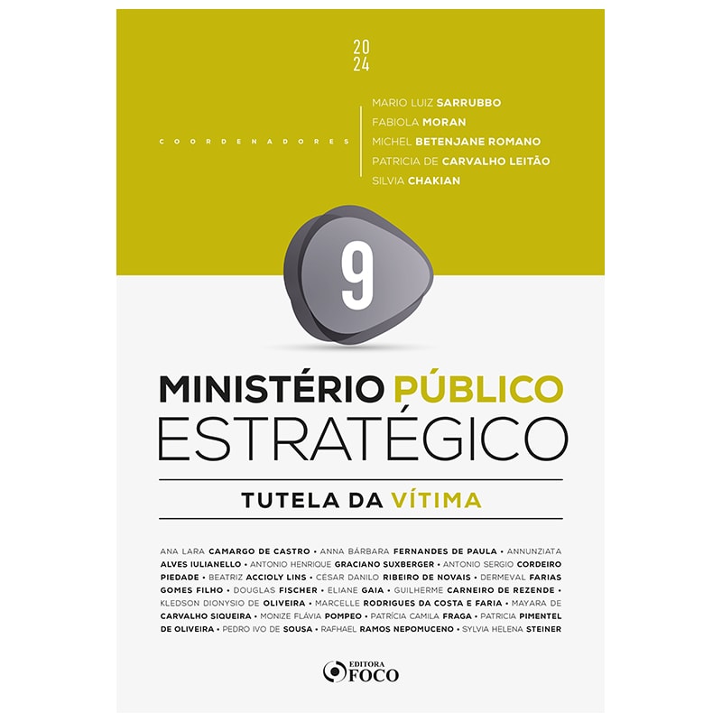 MINISTÉRIO PÚBLICO ESTRATÉGICO - TUTELA DA VÍTIMA - 1ª ED - 2024 - VOLUME 9
