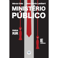 MINISTÉRIO PÚBLICO PARA RIR E CHORAR