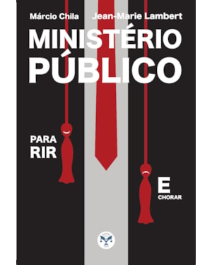 MINISTÉRIO PÚBLICO PARA RIR E CHORAR