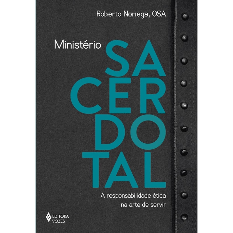 MINISTÉRIO SACERDOTAL: A RESPONSABILIDADE ÉTICA NA ARTE DE SERVIR