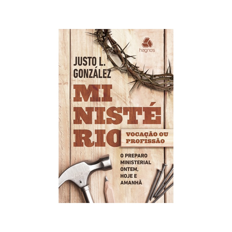 Ministério: Vocação ou profissão?: o preparo ministerial ontem, hoje e amanhã 