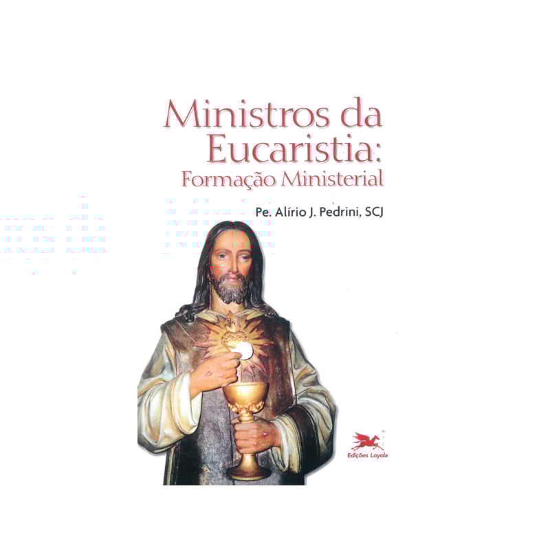 MINISTROS DA EUCARISTIA: FORMAÇÃO MINISTERIAL