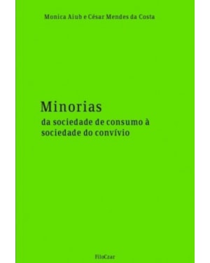 MINORIAS: DA SOCIEDADE DE CONSUMO À SOCIEDADE DO CONVÍVIO