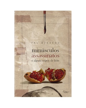 MINÚSCULOS ASSASSINATOS E ALGUNS COPOS DE LEITE