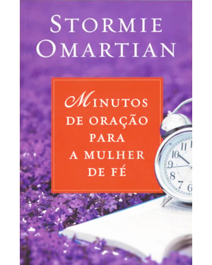 MINUTOS DE ORAÇÃO PARA A MULHER DE FÉ