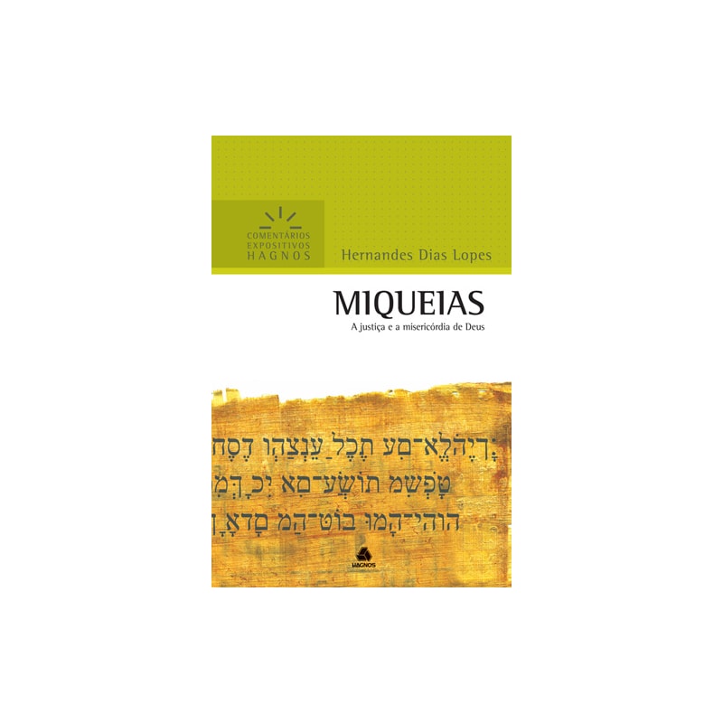 Miqueias - Comentários Expositivos Hagnos: A justiça e a misericórdia de Deus