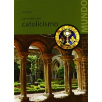 MIRADA DEL CATOLICISMO, LA - 1ª