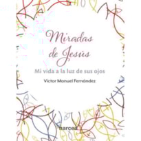 MIRADAS DE JESUS