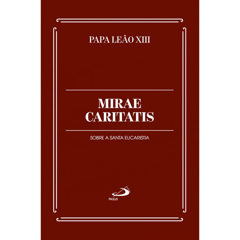 MIRAE CARITATIS - SOBRE A SANTA EUCARISTIA
