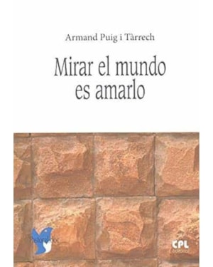 MIRAR EL MUNDO ES AMARLO