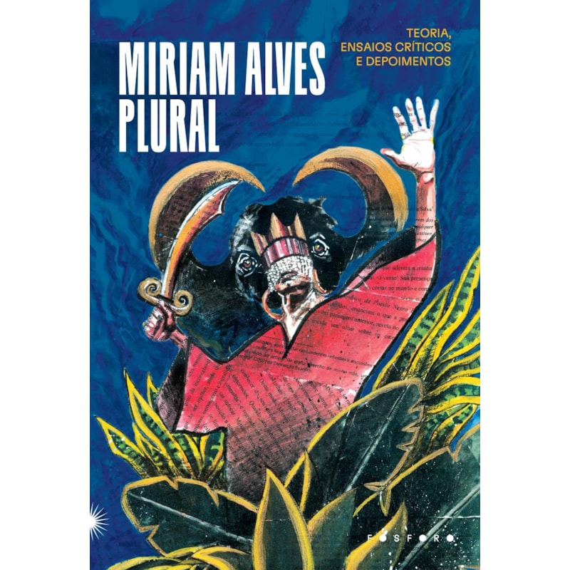 MIRIAM ALVES PLURAL: TEORIA, ENSAIOS CRÍTICOS E DEPOIMENTOS